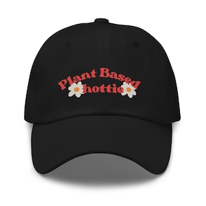 Plant Based Hottie Dad hat | Vegan Hat | Plant Based hat | vegan apparel | plant based baseball hat | vegan gift