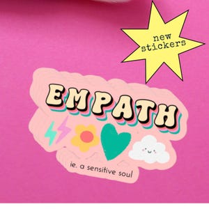 Empathy Sticker | Empath Sticker | mental health stickers | self love stickers | back to school gender neutral stickers | kindness is cool