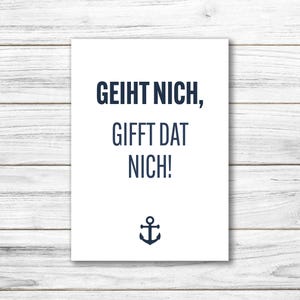 Postkarte • Ansichtskarte • norddeutsche Grußkarte • maritim "geiht nich, gifft dat nich!" - DIN A6