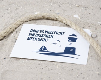 Postkarte • Ansichtskarte • norddeutsche Grußkarte • maritim "Darf es vielleicht ein bisschen Meer sein" - DIN A6