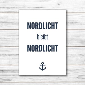 Postkarte • Ansichtskarte • norddeutsche Grußkarte • maritim "Nordlicht bleibt Nordlicht" - DIN A6