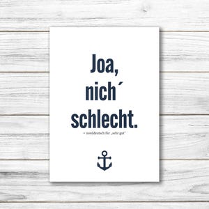 Postkarte • Ansichtskarte • norddeutsche Grußkarte • maritim "joa, nich schlecht." - DIN A6