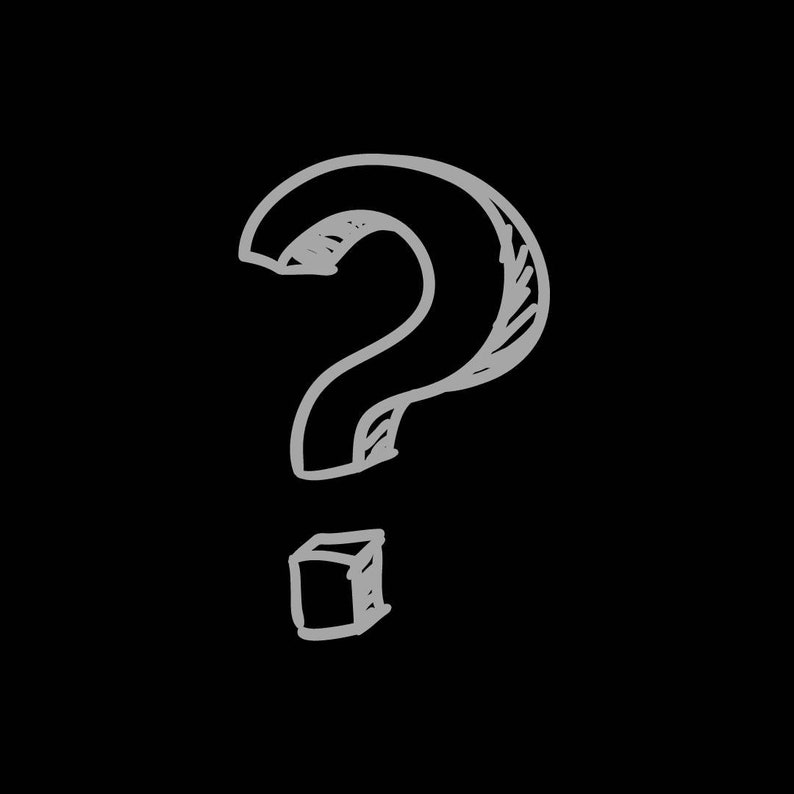 May include: A hand-drawn question mark with a gray outline and a small square below it.