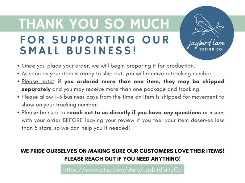 May include: Thank you so much for supporting our small business!  A blue and white graphic with a bird on a branch and the text "jaybird lane DESIGN CO.".  The text also includes information about shipping and customer service.