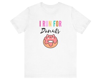 Camiseta unisex con motivación divertida para correr: corro por donas, camiseta divertida para hacer ejercicio, ropa para hacer ejercicio, ropa para el gimnasio