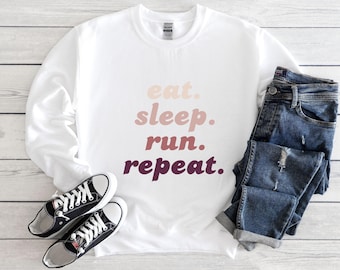 Runner's Crewneck Sweatshirt - Eat, Sleep, Run, Repeat - Gift for Runners, Statement Sweatshirt, Running Apparel, Athlete Gift
