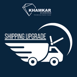 May include: White illustration of a delivery truck with wings, a clock, and the text "SHIPPING UPGRADE" on a dark blue background. The text "KHAMKAR DIAMOND Manufacturers | Exporter | Importer" is also visible at the top of the image.