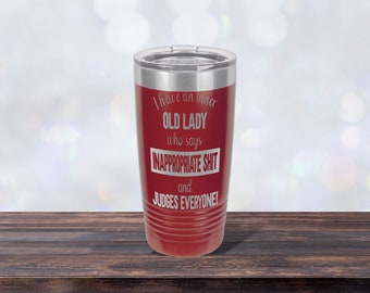 I Have an Inner Old Lady Who Says Inappropriate Shit Mug, Laser-engraved Tumbler, Co-worker Gift, Best Friend Cup, Personalized