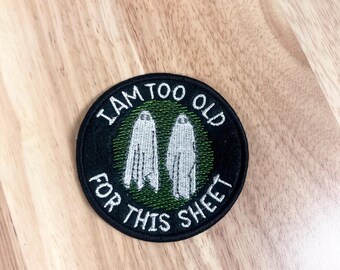 Too Old For This Sheet Patch