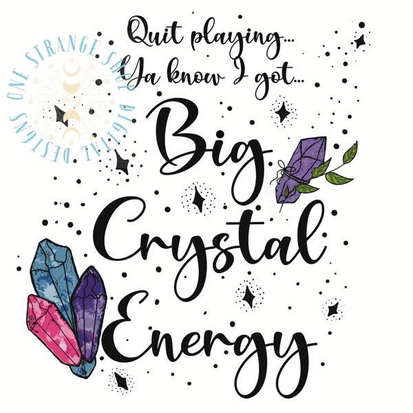 Big Crystal Energy PNG | Digital Download | PNG Clipart | Shirt Design | Sticker Design | PNG Download | Sublimation Design | Graphic Design