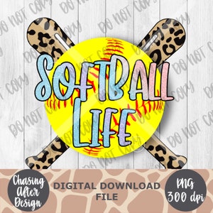 Softball Life | Custom Team Colors Available PNG SUBLIMATION DOWNLOAD