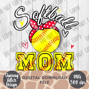 Softball Mom | Custom Team Colors Available PNG SUBLIMATION DOWNLOAD