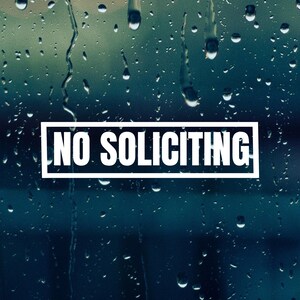 No Soliciting Vinyl Decal | Perfect Storefront Decal | Home Decor | Business Decal