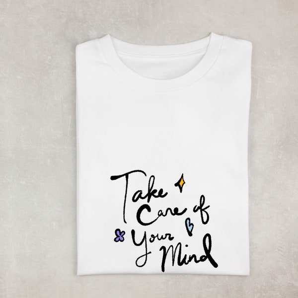 Take Care of Your Mind Shirt | Positive T Shirt | Motivating Shirt | Take Care of Your Mind | gift-for-her | Trending Shirt | shirtshirt