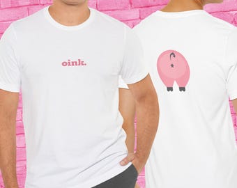 Pig Butt T-Shirt with Oink Front and Cartoon Back Graphic