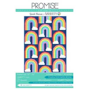 May include: A quilt pattern titled "PROMISE" featuring a repeating rainbow design with white clouds on a navy blue background. The finished size is 60" x 80". The pattern is by Sarah Thomas of SARIDITTY and is for confident beginners.