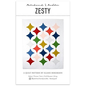 May include: A quilt pattern called "Zesty" by Eliane Bergmann. The pattern features a colorful geometric design with red, blue, green, yellow, and white diamonds. The pattern is available in sizes for baby, throw, twin, full/queen, and king.