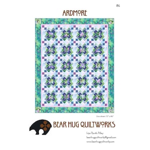 May include: A colorful quilt with a repeating pattern of blue, green, and purple squares and floral designs. The quilt is labeled "ARDMORE" and the size is shown as 72" x 86". The Bear Hug Quiltworks logo is at the bottom.