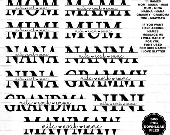 Mama Split Monogramm svg, Kindernamen hinzufügen, Muttertag, Mama, Nina, Mama, Mimi, Nana, Nanna MawMaw Oma Nani Grammy Nina Sublimation Cricut