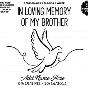 In Loving Memory Of My Brother SVG, Dove, In Memory of My Brother Add Name Date Personalize Angel Wings, Memorial Decal Memorial T-Shirt