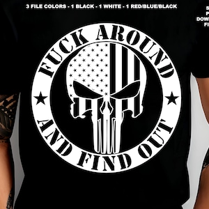 Fuck Around And Find Out, Punisher Skull American Flag, Freedom, Military, Trump, Patriot, FAFO, We Will Not Comply, Try Me, 2nd Amendment
