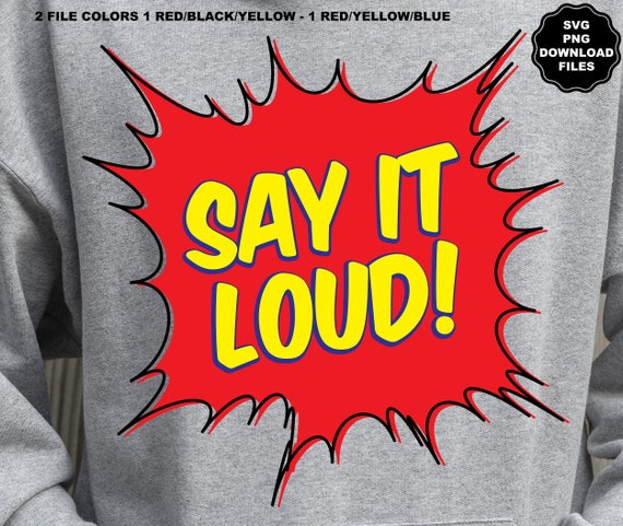 Say It Loud SVG, Say It Loud PNG, Retro Burst SVG, Comic Word
