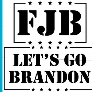 Lets Go Brandon SVG, FJB Svg, Lets Go Brandon Png, FJB Png, 4 juillet, Conservateur Trump, Amérique, F*ck Joe Biden, Cricut, Imprimable