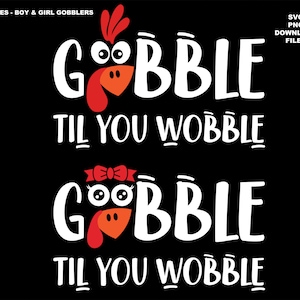 Gobble Til You Wobble SVG, Thanksgiving SVG, Thanksgiving Png, Gobble Girl & Boy, Cute Turkey Face SVG, Family Thanksgiving T-Shirt,