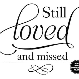 SVG toujours aimé et manqué, Ajouter le nom et la date, Personnaliser le nom, À la mémoire d’un être cher, T-shirt commémoratif Cricut