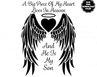 Son Angel Wings, A Big Piece Of My Heart Lives In Heaven, And He Is My Son, Angel Wings SVG, Heart Halo, Memorial T-Shirt, Cricut, Decal