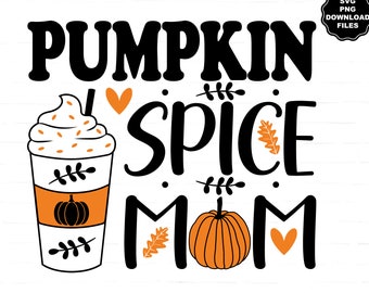 SVG de Pumpkin Spice Mom Latte, SVG de Pumpkin Spice Latte, Calabaza especiada de otoño, Taza de café con leche de otoño, Camiseta de otoño, Sublimación, Calcomanía para Cricut Silhouette