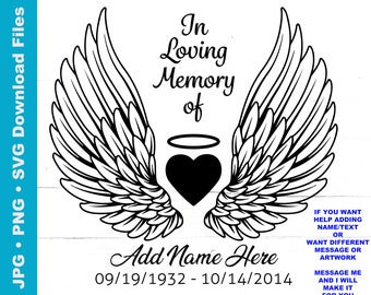 In Loving Memory Of SVG, Angel Wings SVG PNG, Add Loved Ones Name, Heart, Halo, Personalize Name Date, In Remembrance Of, Cricut, Print