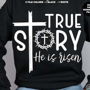 Easter SVG, True Story SVG Easter, Crown of Thorns, Cross, Resurrection, Easter T-Shirt, Christian SVG, Jesus Sublimation, Jesus Is Risen