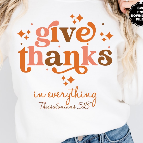 Give Thanks SVG, In Everything Thessalonians, Thanksgiving Give Thanks Retro Colors Letters, Christian Thanksgiving T-Shirt SVG Sublimation