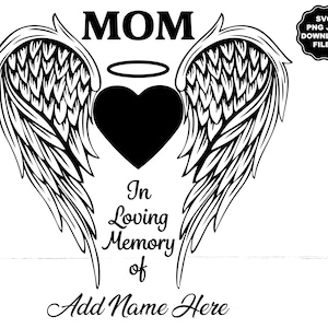 Maman dans la mémoire aimante Angel Wings SVG, Ajouter un nom, Angel Wings Heart, Nom avec ailes PNG, Memorial Decal, Miss Mom, Memorial T-Shirt, Cricut