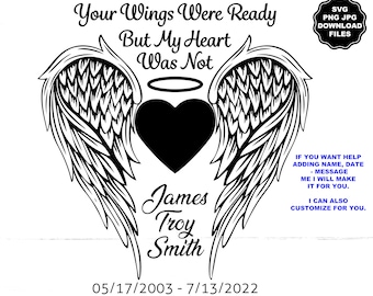 Your Wings Were Ready But My Heart Was Not, In Loving Memory Angel Wings, Add Name, Angel Wings Heart, Name With Wings, Decal, TShirt Cricut