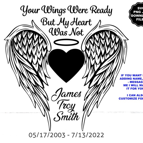 Your Wings Were Ready But My Heart Was Not, In Loving Memory Angel Wings, Add Name, Angel Wings Heart, Name With Wings, Decal, TShirt Cricut