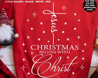Jesus Christmas Begins With Christ SVG, Christmas T-Shirt, Christmas T-Shirt Sublimation, Jesus Merry Christmas, Jesus Christmas Sublimation