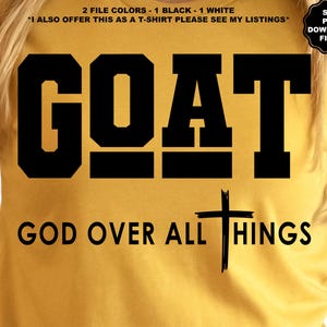 GEIT God over alle dingen SVG, christelijk, eigenliefde, inspireren, motiverend, positiviteit, hou van jezelf, God is goed, sublimatie T-shirt