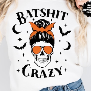 Rommelig broodje schedel SVG, Batshit Crazy, Halloween schedel SVG, Halloween rommelig broodje SVG, rommelig broodje Halloween T-shirt sublimatie clipart Cricut
