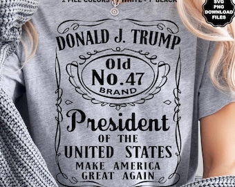Trump SVG, Trump Whiskey Label, Trump T-Shirt, Trump Mug, Trump Whiskey Glass, Make America Great Again MAGA, President Trump, Trump Old 47