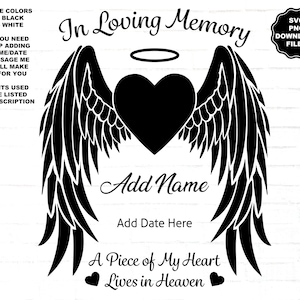 In Loving Memory Angel Wings SVG Angel Wings Heart Halo Heaven Add Name Date Personalize Angel Wings, Memorial Decal Memorial T-Shirt Cricut