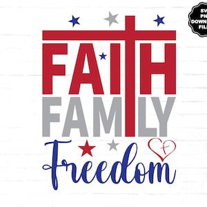 Faith Family Freedom, Cross, American, Christian, Patriotic, Red White Blue, God Family Country, President Trump, PNG Sublimation, Decal