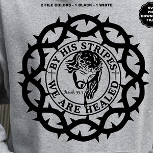 Par ses rayures, nous sommes guéris SVG Vendredi saint, sauvé, pardonné, crucifixion, silhouette de Jésus, Dieu, Jésus, famille, foi, sublimation, Cricut