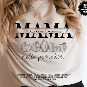 Könnte beinhalten: Beiges Sweatshirt mit dem Wort "MAMA" in schwarzer Schrift, darunter die Namen "mila", "noah" und "emma". Darunter befinden sich fünf Kürbisillustrationen und die Worte "hello pumpkin". Das Bild enthält auch den Text "SVG PNG DOWNLOAD FILES".