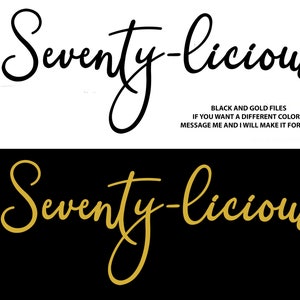 Soixante-dix-licious SVG, Ajouter un nom, 70e anniversaire, T-shirt d'anniversaire, Célébrer, Sublimation, Cricut, Silhouette, Fichier de coupe SVG, PNG