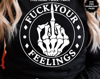 Que se jodan tus sentimientos SVG Esqueleto Dedo medio SVG Que se jodan tus dedos Esqueleto Mano Esqueleto Dedo Esqueleto Dedo medio Sublimación Cricut