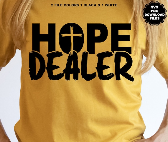 Motivational Hope Dealer T-Shirt Motivational Hope Dealer T-Shirt