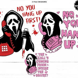 May include: Three digital designs featuring a black and white ghost face with a telephone. One design shows the ghost holding a knife and a red phone with the text "NO YOU HANG UP FIRST!". The other designs include the text "NO YOU HANG UP" and "THE CALL'S COMING FROM INSIDE THE HOUSE?"