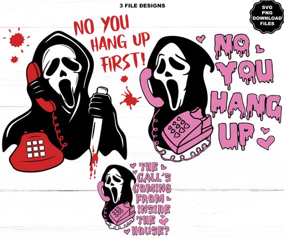 Halloween SVG, Halloween PNG, Scream SVG, Scream Png, No You Hang Up, You Hang Up First, Scream Telephone, Halloween Sublimation, T-Shirt